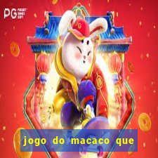 jogo do macaco que ganha dinheiro